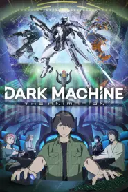 DARK MACHINE THE ANIMATION